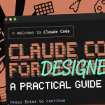 Claude Code for Designers: A Practical Guide